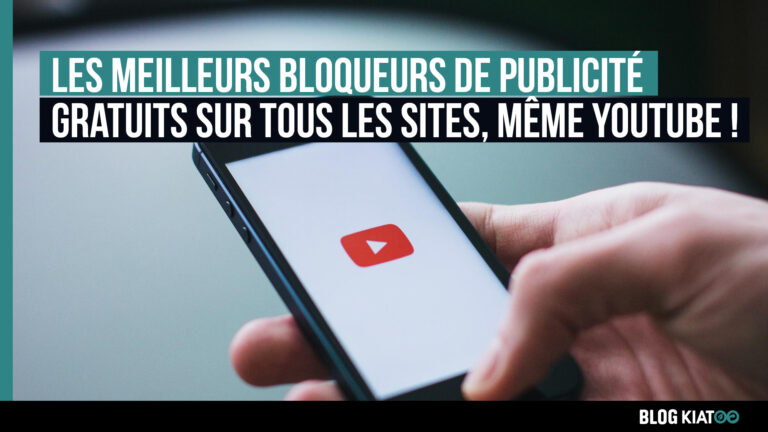 bloqueurs de pubs gratuits fonctionne même sur Youtube - kiatoo