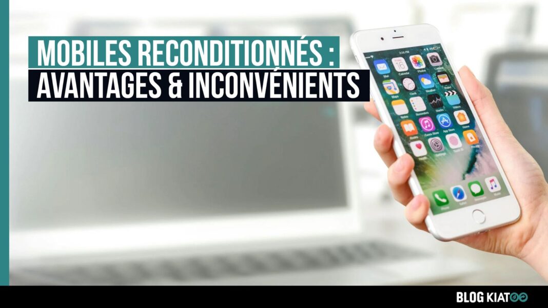 Smartphone reconditionné : quels avantages