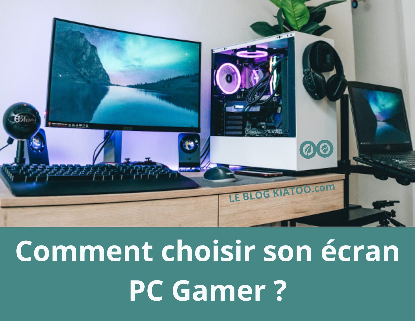 comment choisir écran PC gamer - kiatoo