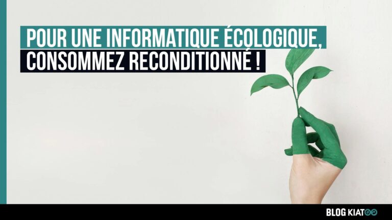 Pour une informatique écologique, consommez reconditionné !