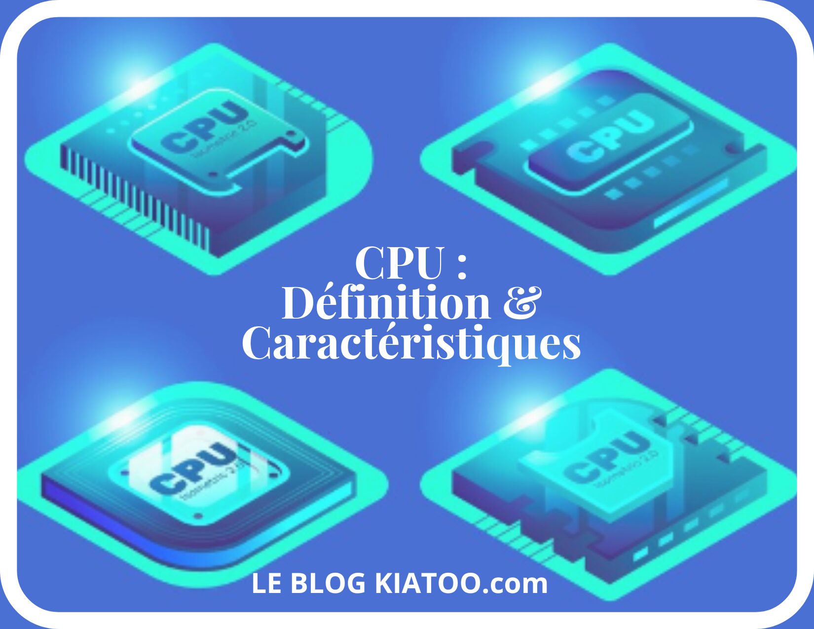 microprocesseur cpu processeur caractéristique-kiatoo