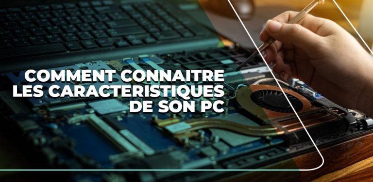 comment connaitre les spécificités techniques de son PC windows - kiatoo