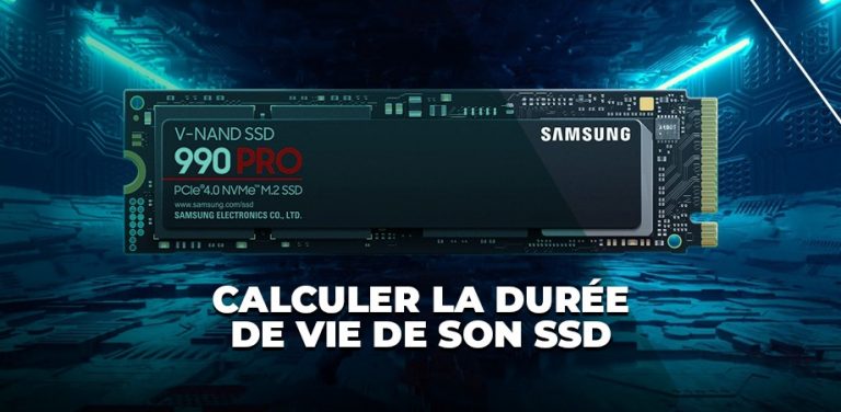 Comment calculer ou déterminer la durée de vie d&rsquo;un SSD ?