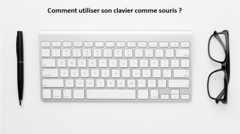 Comment utiliser son clavier comme souris ?