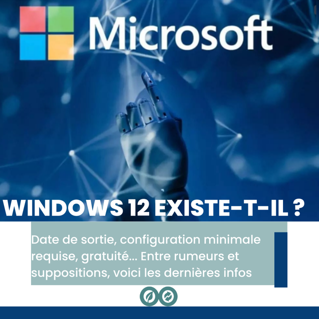 Windows 12 existe-t-il date de sortie et configuration minale requise - kiatoo