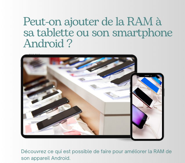augmenter ajouter RAM tablette smartphone Android - kiatoo