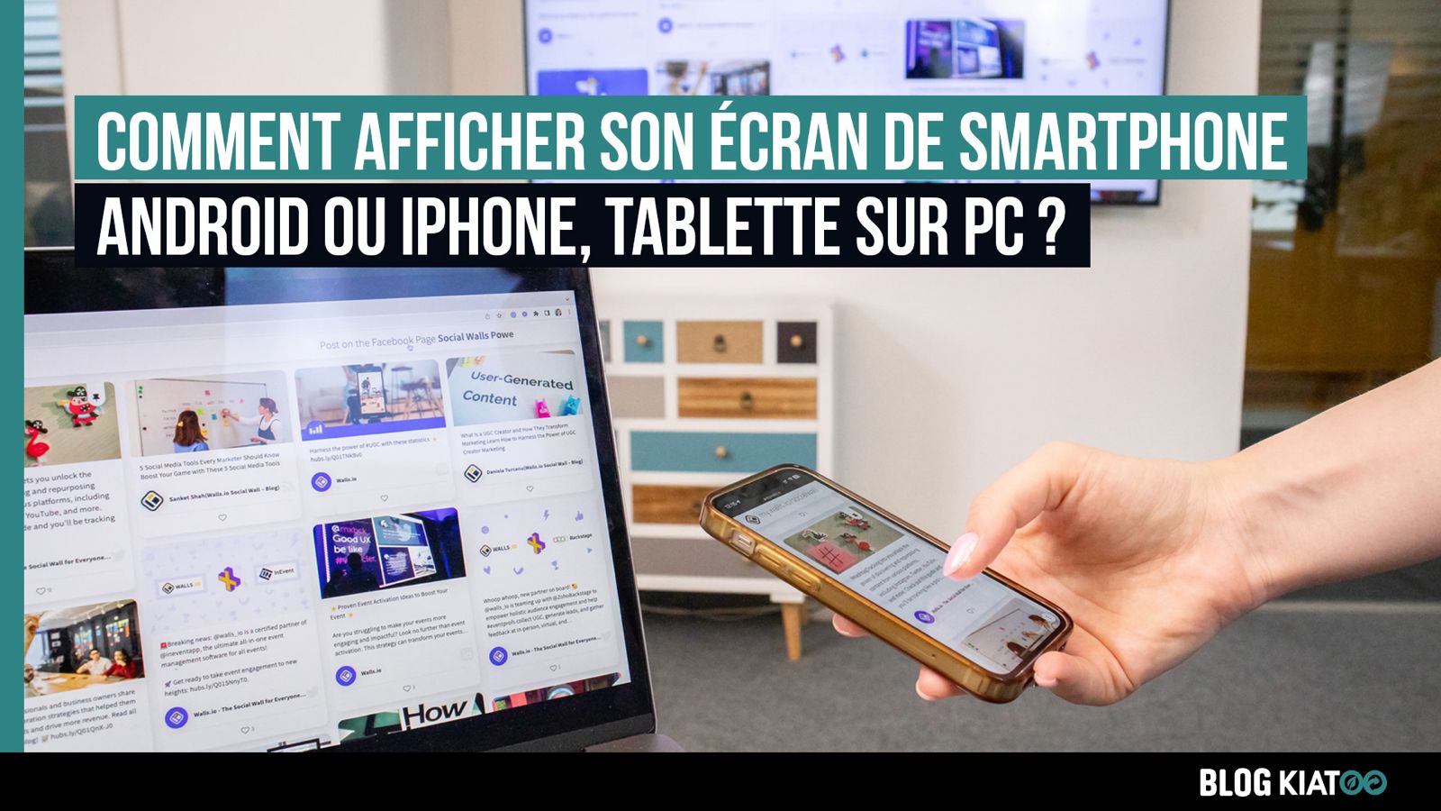 comment afficher son écran de smartphone android ou iphone sur pc - kiatoo
