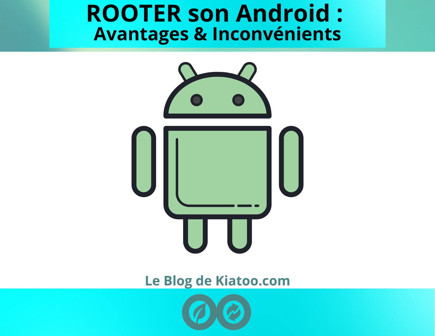 rooter son android avantages et inconvénients - kiatoo