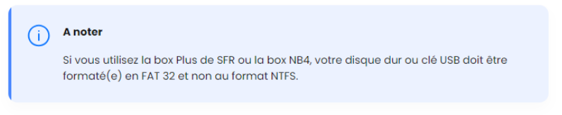 sfr indique la compatibilité avec ses box en format fat32 pas ntfs - kiatoo