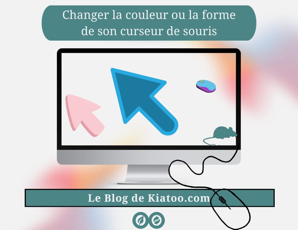 Changer la souris, la forme du curseur ou couleur, facilement ici