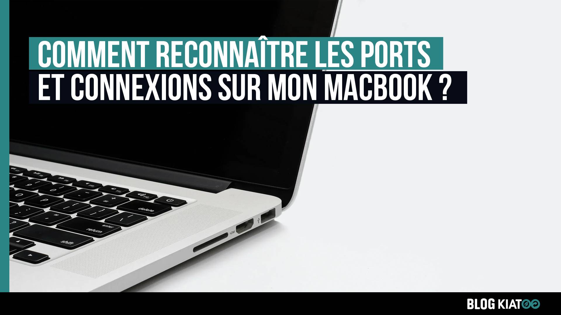 reconnaitre les ports de son macbook - kiatoo