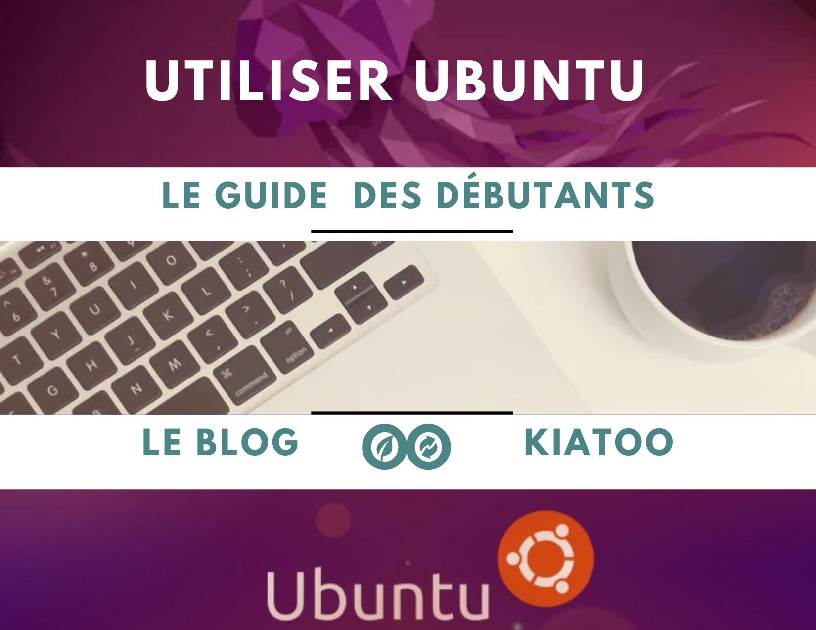 débuter commencer avec ubuntu linux - kiatooo 