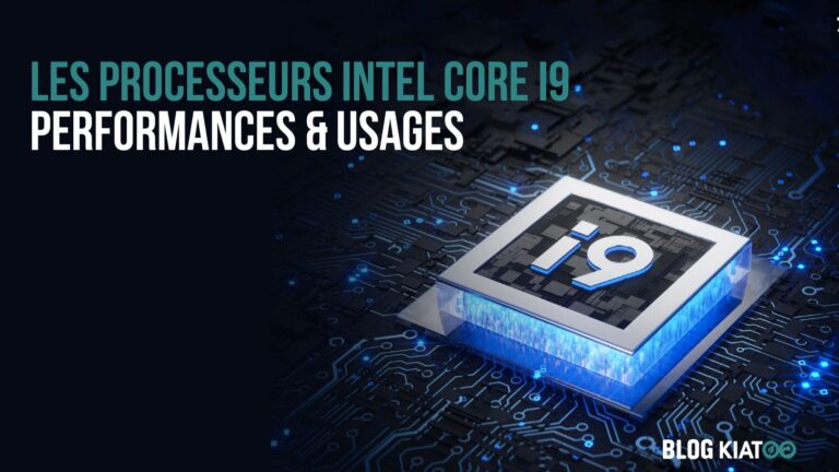 Les processeurs Intel i9 performances et usages - kiatoo