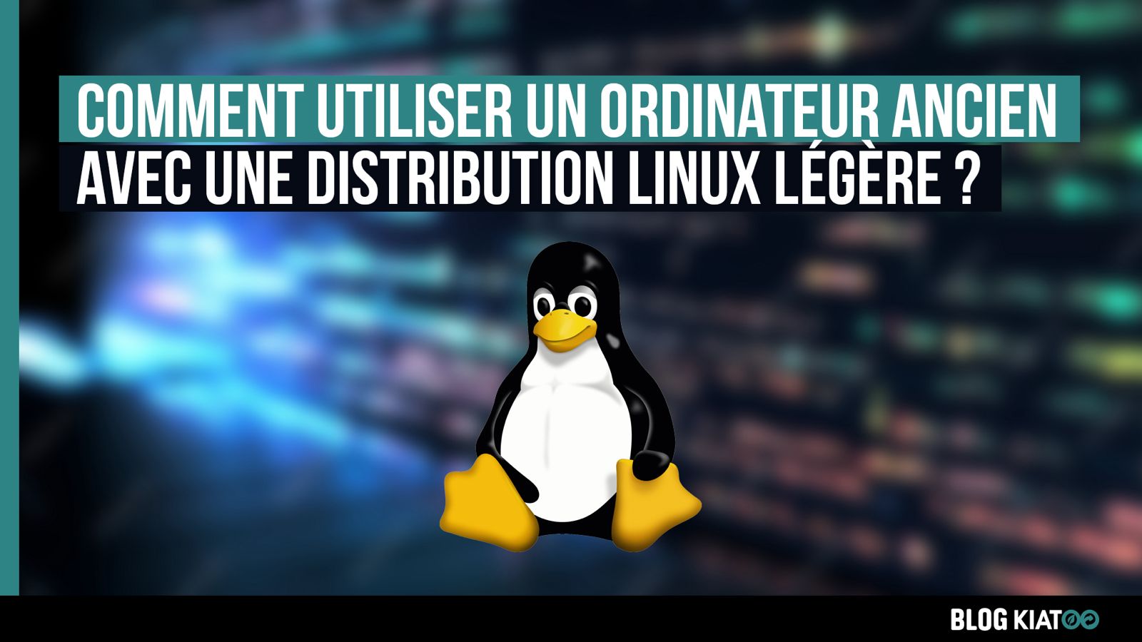 booster pc ancien avec distribution linux légère - kiatoo