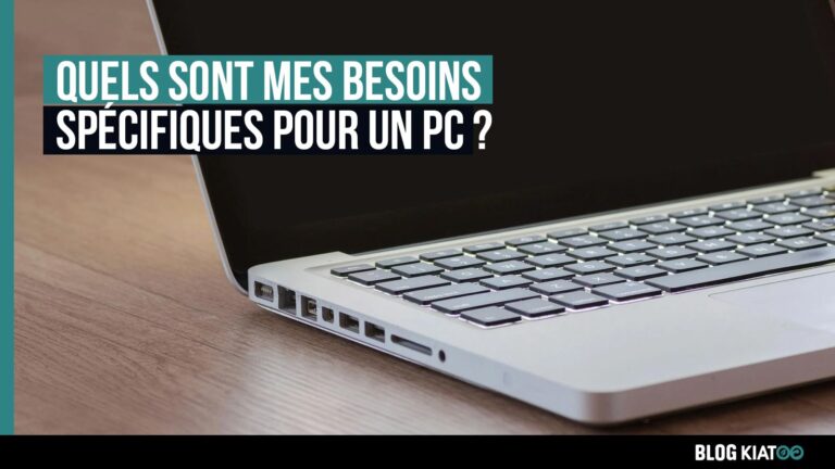 configuration PC selon besoins personnels ou professionnels - kiatoo